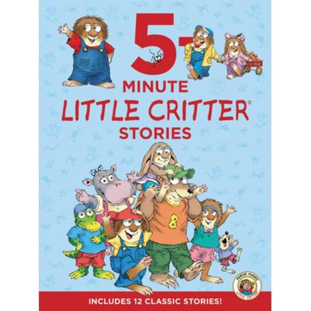 Little Critter: 5-Minute Little Critter Stories: Includes 12 Classic Stories! --